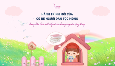 Hành trình mới của cô bé người dân tộc Mông đang dần được viết tiếp từ sự chung tay của cộng đồng